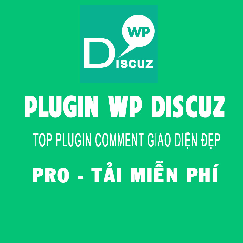 Chia sẻ Plugin WpDiscuz Tải từ google drive hình 2